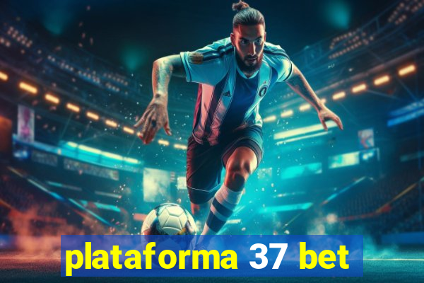 plataforma 37 bet